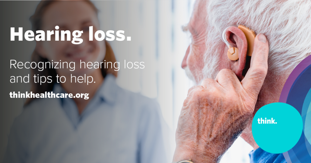 Recognizing Hidden Hearing Loss Think Whole Person Healthcare