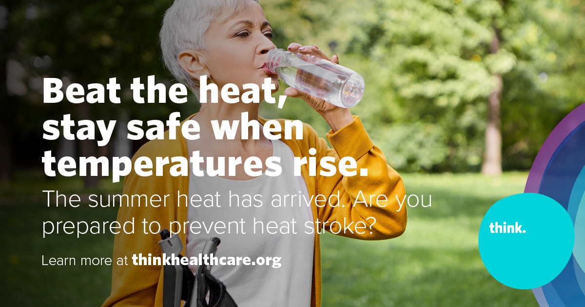 An older woman drinks water outdoors on a sunny day. Text on image warns about summer heat and preventing heat stroke. A thinkhealthcare.org logo is in the corner.