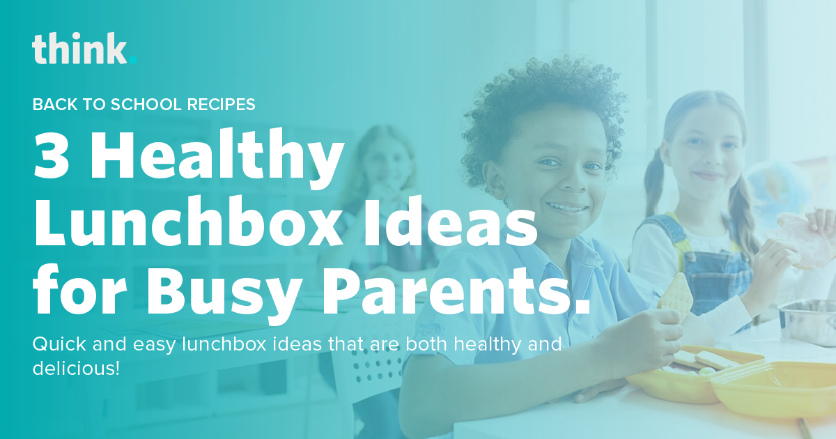 3 simple, healthy lunchbox recipes to be a Super-Parent.