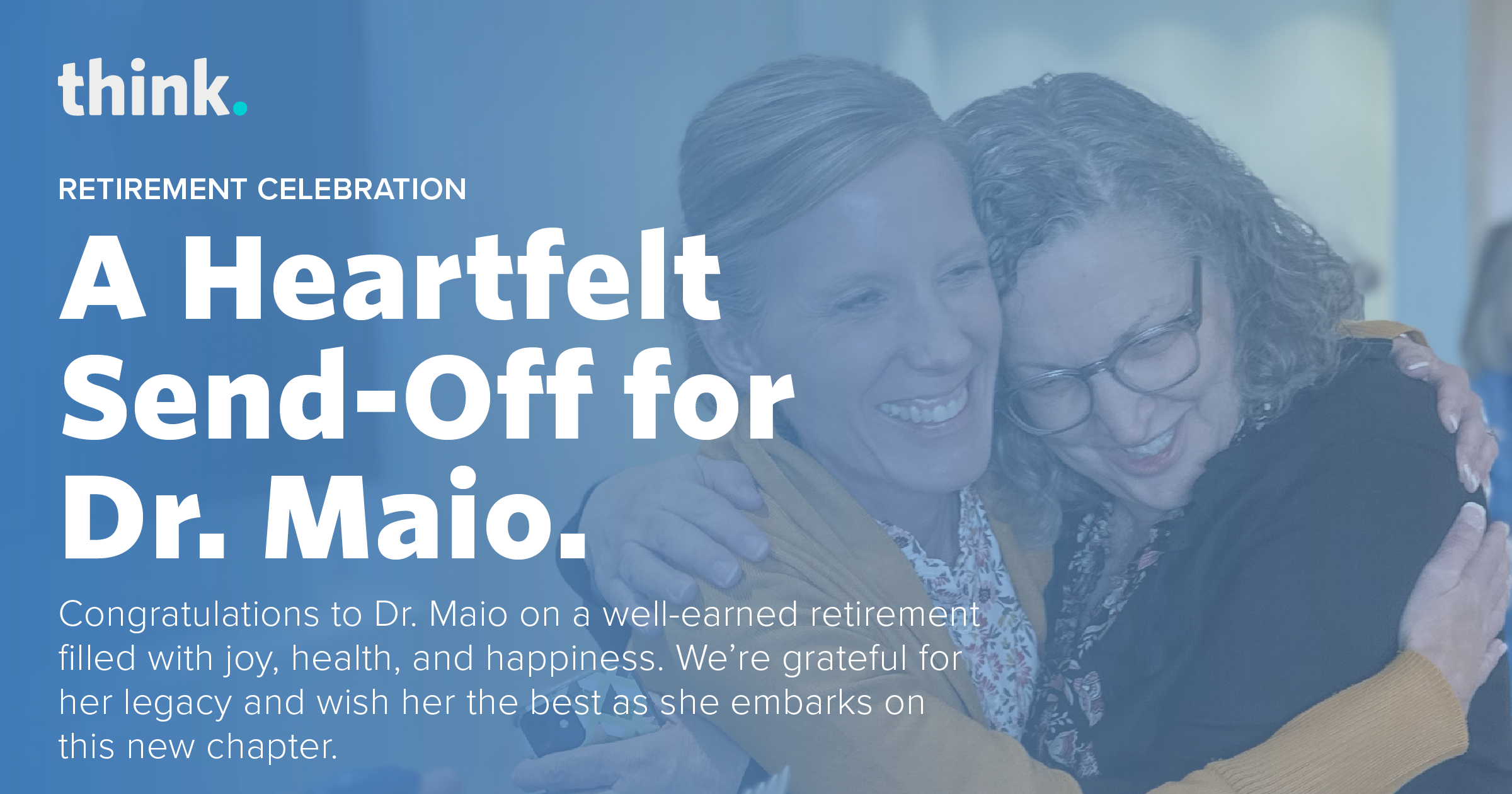 A Heartfelt Send-Off for Dr. Maio’s Remarkable Career