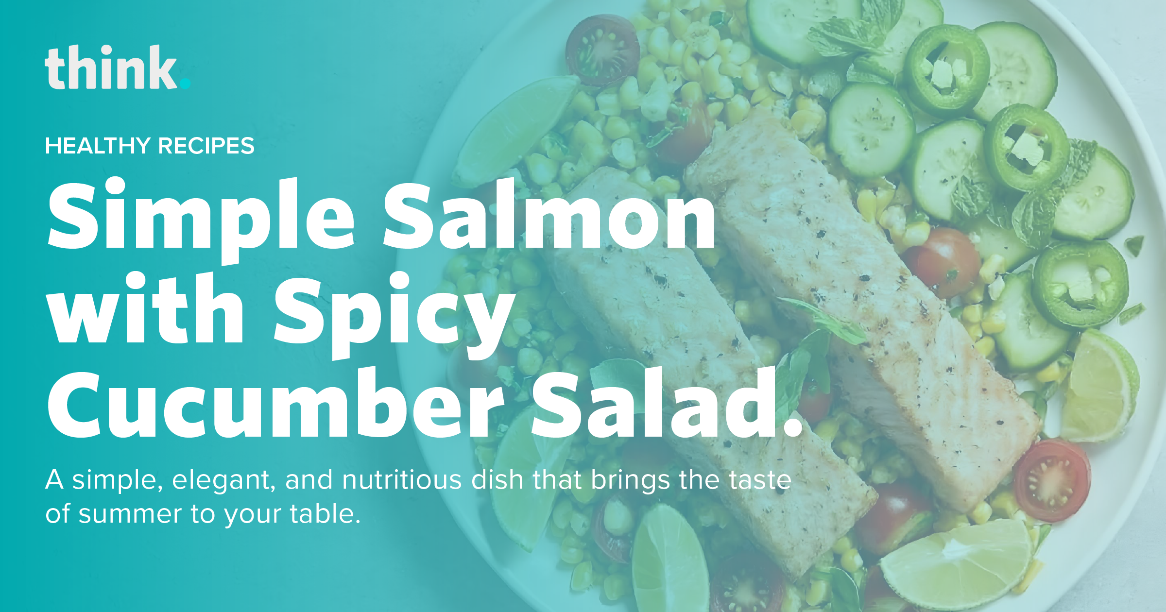 Simple Salmon with Spicy Cucumber Salad